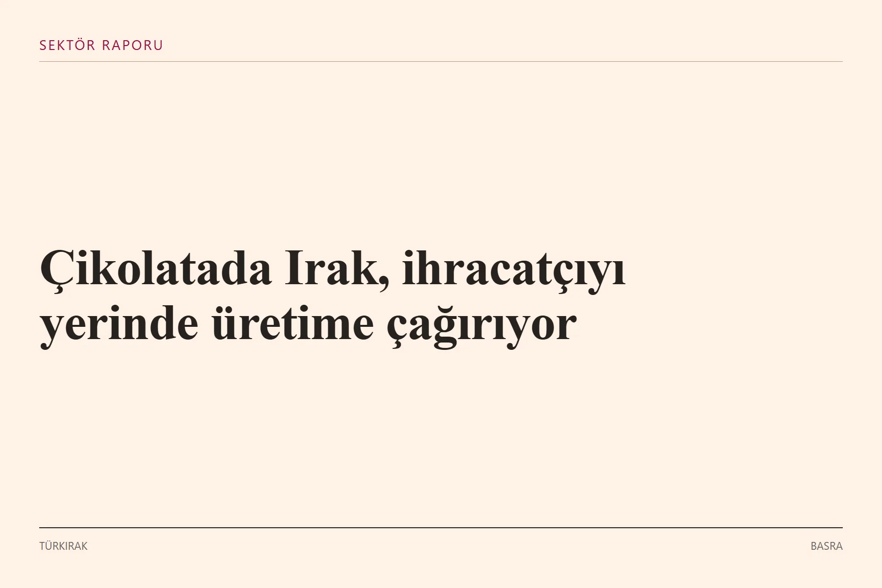 Grafik: Çikolatada Irak, ihracatçıyı yerinde üretime çağırıyor