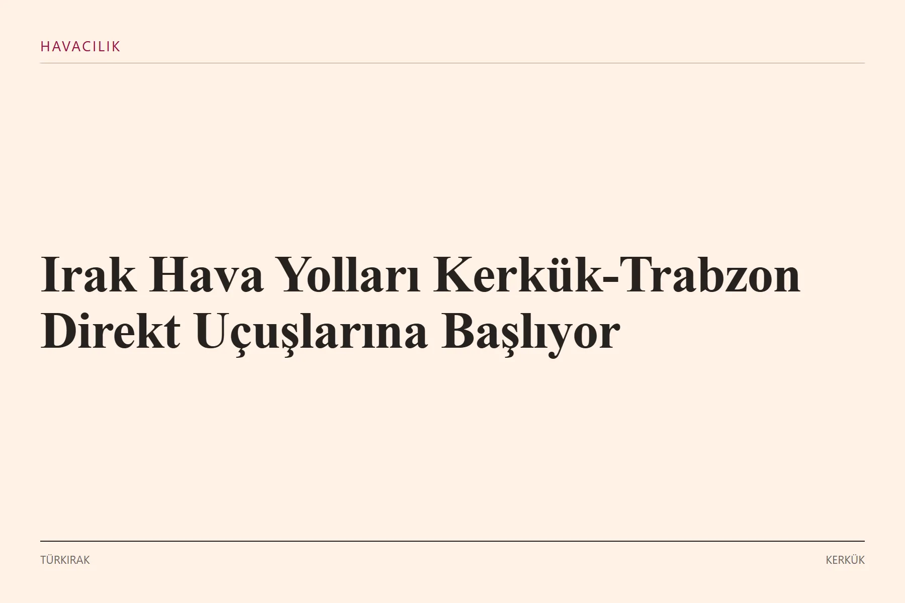 Grafik: Irak Hava Yolları Kerkük-Trabzon Direkt Uçuşlarına Başlıyor