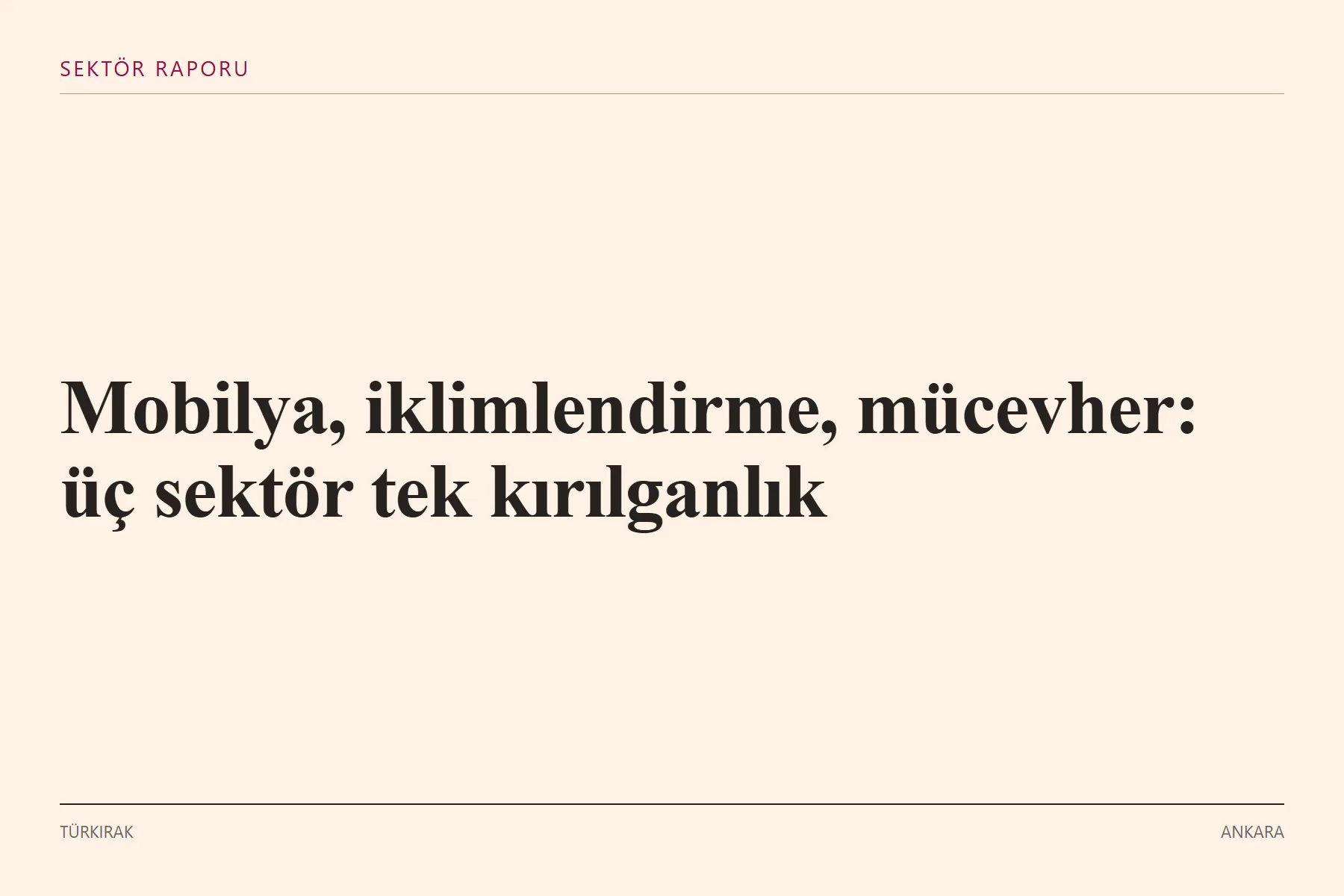 Grafik: Mobilya, iklimlendirme, mücevher: üç sektör tek kırılganlık